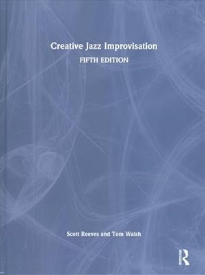 Image du vendeur pour Creative Jazz Improvisation mis en vente par GreatBookPrices