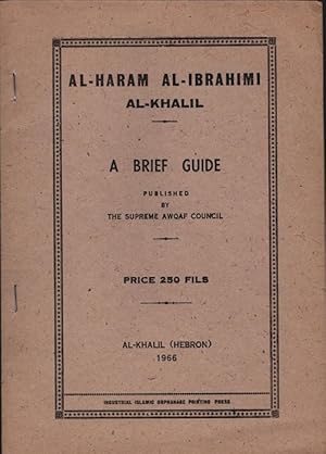 Al-Haram Al-Ibrahimi Al-Khalil. A brief guide