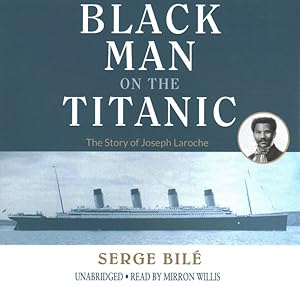 Seller image for Black Man on the Titanic : The Story of Joseph Laroche for sale by GreatBookPrices