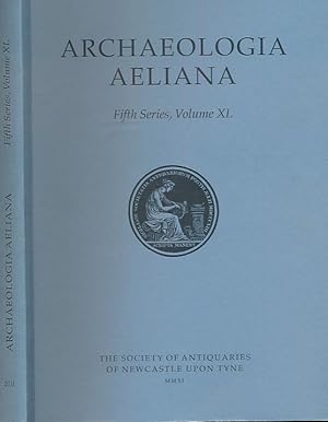 Imagen del vendedor de Archaeologia Aeliana or Miscellaneous Tracts Relating to Antiquity. 5th. Series. Volume 40. 2011 a la venta por Barter Books Ltd