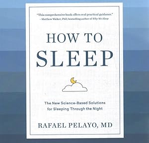 Bild des Verkufers fr How to Sleep : The New Science-based Solutions for Sleeping Through the Night zum Verkauf von GreatBookPrices