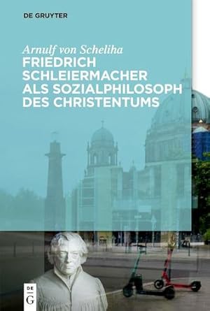 Seller image for Friedrich Schleiermacher als Sozialphilosoph des Christentums (German Edition) by Arnulf Scheliha [Paperback ] for sale by booksXpress