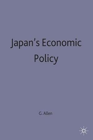 Seller image for Japanâ  s Economic Policy by Allen, G. C. [Hardcover ] for sale by booksXpress