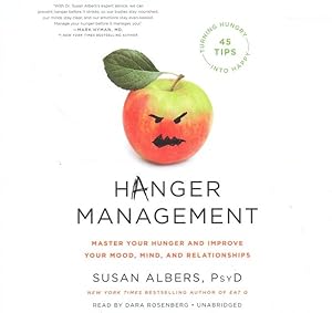 Seller image for Hanger Management : Master Your Hunger and Improve Your Mood, Mind, and Relationships for sale by GreatBookPrices