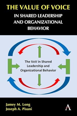 Imagen del vendedor de The Value of Voice in Shared Leadership and Organizational Behavior by Long, Jamey M., Pisani, Joseph A. [Hardcover ] a la venta por booksXpress