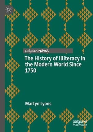 Bild des Verkufers fr The History of Illiteracy in the Modern World Since 1750 by Lyons, Martyn [Hardcover ] zum Verkauf von booksXpress