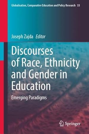 Seller image for Discourses of Race, Ethnicity and Gender in Education: Emerging Paradigms (Globalisation, Comparative Education and Policy Research, 33) [Hardcover ] for sale by booksXpress