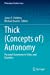 Seller image for Thick (Concepts of) Autonomy: Personal Autonomy in Ethics and Bioethics (Philosophical Studies Series, 146) [Paperback ] for sale by booksXpress