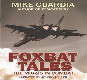Imagen del vendedor de Foxbat Tales : The Mig-25 in Combat: Library Edition a la venta por GreatBookPrices