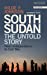 Seller image for South Sudan: The Untold Story from Independence to Civil War [Soft Cover ] for sale by booksXpress