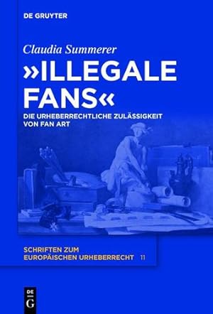 Immagine del venditore per Illegale Fans (Schriften Zum Europ ¤ischen Urheberrecht) (German Edition) by Summerer, Claudia [Hardcover ] venduto da booksXpress