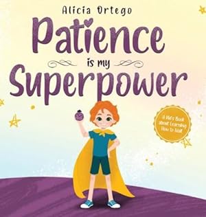 Seller image for Patience is my Superpower: A Kid's Book about Learning How to Wait (My Superpower Books) [Hardcover ] for sale by booksXpress