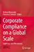 Immagine del venditore per Corporate Compliance on a Global Scale: Legitimacy and Effectiveness [Soft Cover ] venduto da booksXpress