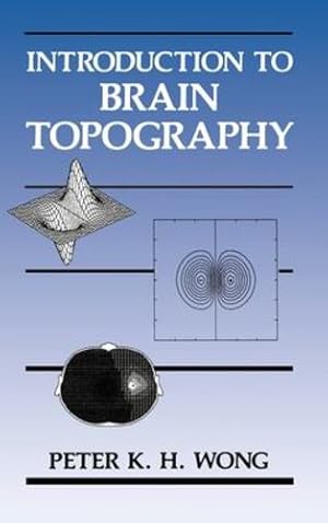 Seller image for Introduction to Brain Topography (NATO Asi Series) by Wong, Peter K.H. [Hardcover ] for sale by booksXpress