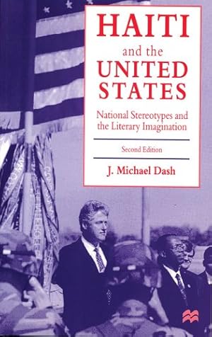 Seller image for Haiti and the United States: National Stereotypes and the Literary Imagination by Dash, J. Michael [Hardcover ] for sale by booksXpress
