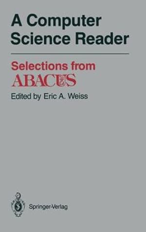 Seller image for A Computer Science Reader: Selections from ABACUS [Hardcover ] for sale by booksXpress