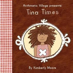 Seller image for Arithmetic Village Presents Tina Times by Moore, Kimberly [Paperback ] for sale by booksXpress