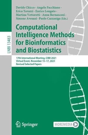 Seller image for Computational Intelligence Methods for Bioinformatics and Biostatistics: 17th International Meeting, CIBB 2021, Virtual Event, November 15â"17, 2021, . (Lecture Notes in Computer Science, 13483) [Paperback ] for sale by booksXpress