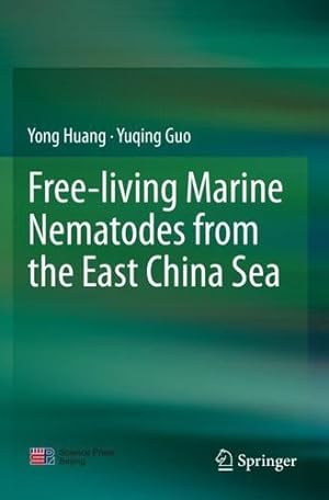 Imagen del vendedor de Free-living Marine Nematodes from the East China Sea by Huang, Yong, Guo, Yuqing [Paperback ] a la venta por booksXpress
