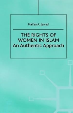 Image du vendeur pour The Rights of Women in Islam: An Authentic Approach by Jawad, H. [Hardcover ] mis en vente par booksXpress