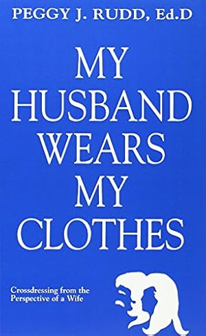 Imagen del vendedor de My Husband Wears My Clothes a la venta por Pieuler Store