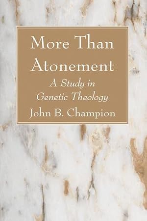 Seller image for More Than Atonement by Champion, John B [Hardcover ] for sale by booksXpress