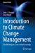 Bild des Verkufers fr Introduction to Climate Change Management: Transitioning to a Low-Carbon Economy (Springer Climate) [Soft Cover ] zum Verkauf von booksXpress