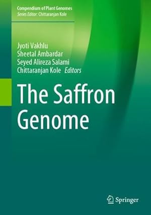 Imagen del vendedor de The Saffron Genome (Compendium of Plant Genomes) [Hardcover ] a la venta por booksXpress
