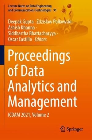 Seller image for Proceedings of Data Analytics and Management: ICDAM 2021, Volume 2 (Lecture Notes on Data Engineering and Communications Technologies, 91) [Paperback ] for sale by booksXpress