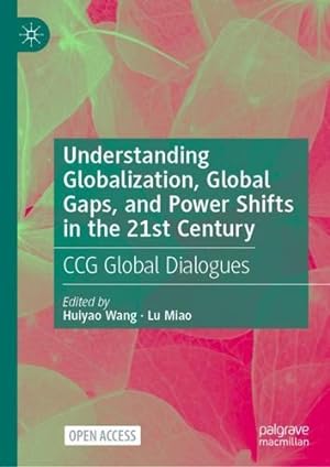 Seller image for Understanding Globalization, Global Gaps, and Power Shifts in the 21st Century: CCG Global Dialogues [Hardcover ] for sale by booksXpress