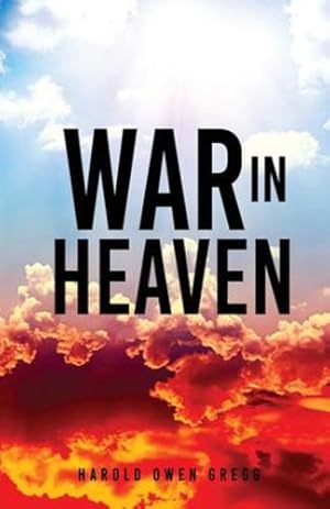 Image du vendeur pour War in Heaven by Gregg, Harold Owen [Paperback ] mis en vente par booksXpress