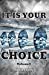 Immagine del venditore per It Is Your Choice: Based on a True Story [Soft Cover ] venduto da booksXpress