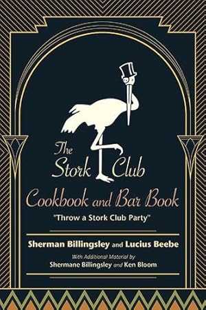 Image du vendeur pour The Stork Club Cookbook and Bar Book (Excelsior Editions) by Billingsley, Sherman, Beebe, Lucius [Paperback ] mis en vente par booksXpress