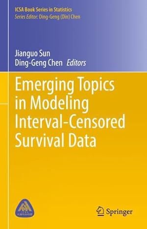 Seller image for Emerging Topics in Modeling Interval-Censored Survival Data (ICSA Book Series in Statistics) [Hardcover ] for sale by booksXpress