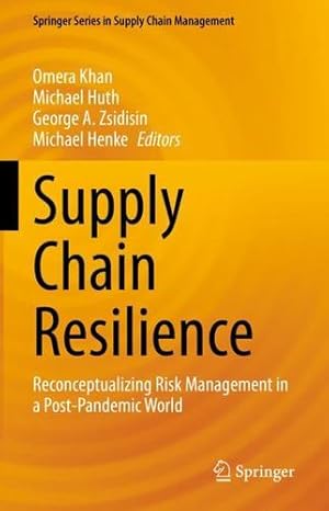 Seller image for Supply Chain Resilience: Reconceptualizing Risk Management in a Post-Pandemic World (Springer Series in Supply Chain Management, 21) [Hardcover ] for sale by booksXpress