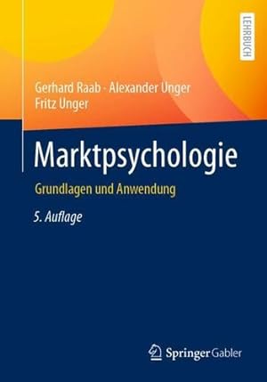 Seller image for Marktpsychologie: Grundlagen und Anwendung (German Edition) by Raab, Gerhard, Unger, Alexander, Unger, Fritz [Paperback ] for sale by booksXpress