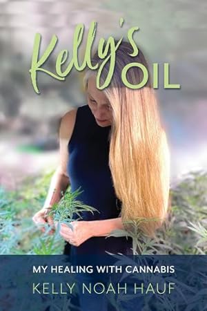 Seller image for Kelly's Oil: My Healing with Cannabis [Soft Cover ] for sale by booksXpress