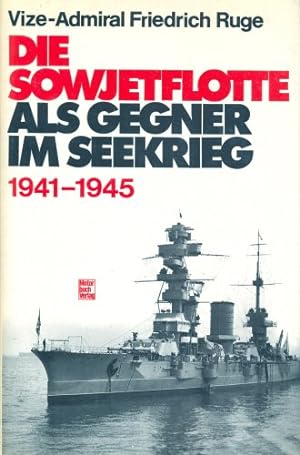 Die Sowjetflotte als Gegner im Seekrieg : 1941 - 1945.