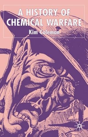 Immagine del venditore per A History of Chemical Warfare by Coleman, K. [Hardcover ] venduto da booksXpress