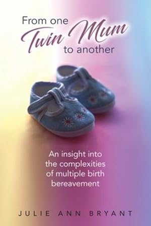 Bild des Verkufers fr From One Twin Mum to Another by Bryant, Julie Ann [Paperback ] zum Verkauf von booksXpress