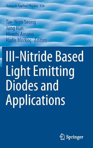 Seller image for III-Nitride Based Light Emitting Diodes and Applications (Topics in Applied Physics) [Hardcover ] for sale by booksXpress