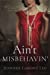 Imagen del vendedor de Ain't Misbehavin' (Corrigan Sisters) [Soft Cover ] a la venta por booksXpress