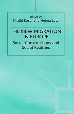 Seller image for The New Migration in Europe: Social Constructions and Social Realities [Hardcover ] for sale by booksXpress