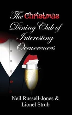 Seller image for The Christmas Dining Club of Interesting Occurrences by Russell-Jones, Neil, Strub, Lionel [Paperback ] for sale by booksXpress