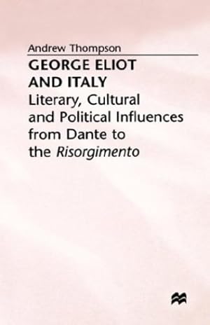 Seller image for George Eliot and Italy by Thompson, A. [Hardcover ] for sale by booksXpress