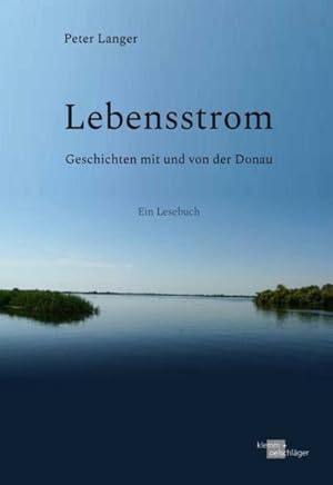 Bild des Verkufers fr Lebensstrom : Geschichten mit und von der Donau zum Verkauf von AHA-BUCH GmbH