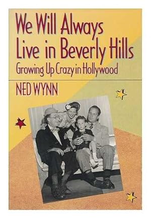 Immagine del venditore per We Will Always Live in Beverly Hills: Growing Up Crazy in Hollywood venduto da Pieuler Store