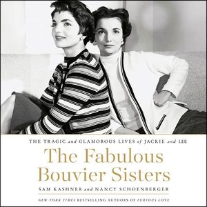 Imagen del vendedor de Fabulous Bouvier Sisters : The Tragic and Glamorous Lives of Jackie and Lee a la venta por GreatBookPrices