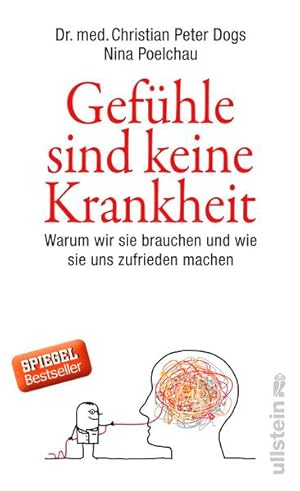 Imagen del vendedor de Gefhle sind keine Krankheit: Warum wir sie brauchen und wie sie uns zufrieden machen a la venta por Antiquariat Armebooks