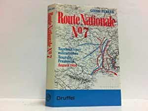 Route Nationale No. 7. Tagebuch einer militärischen Tragödie. Frankreich August 1944.